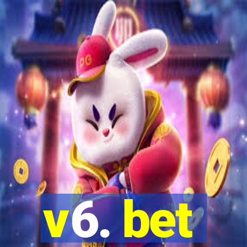 v6. bet